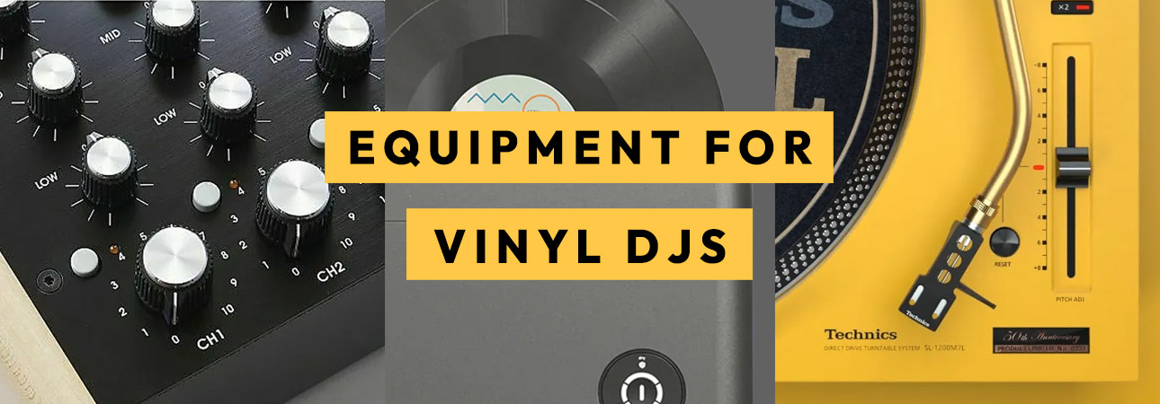 Equipment For Vinyl DJs