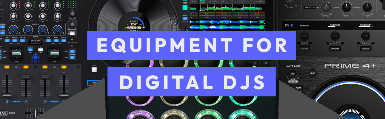 Equipment For Digital DJs