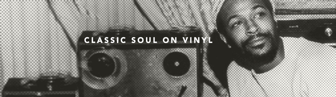 Classic Soul on Vinyl