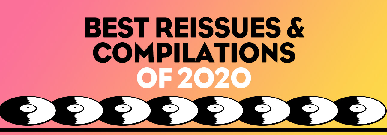 best reissues and comps 2020