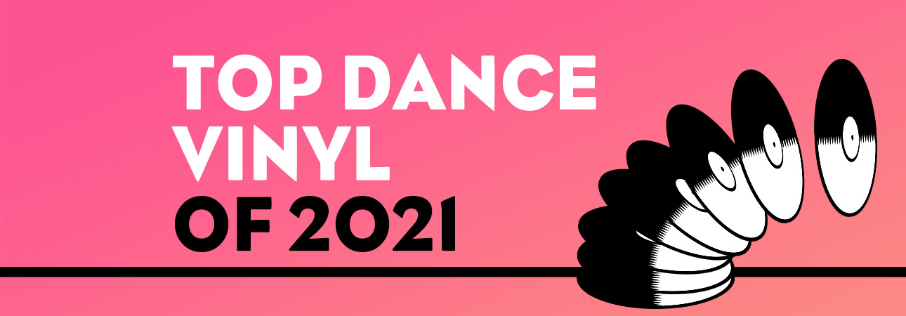 top dance vinyl of 2021