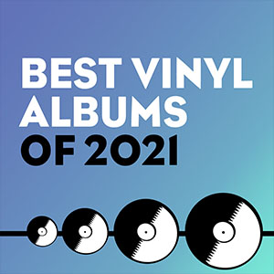 Best Vinyl Albums Of 2021