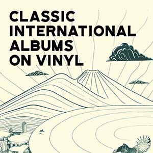 Classic International Albums On Vinyl
