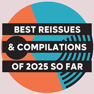 Best Reissues And Compilations Of 2025