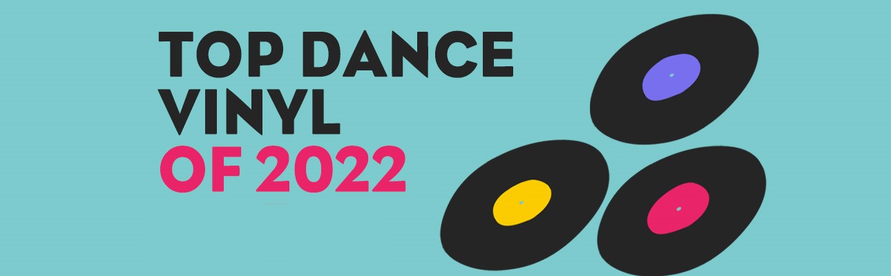 top dance vinyl of 2022