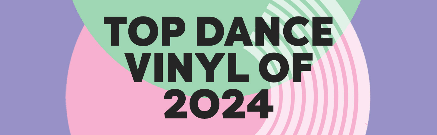 top dance vinyl of 2024