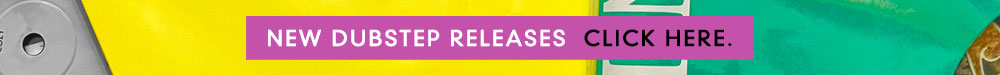 new dubstep releases